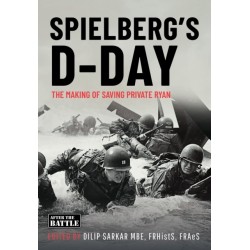 SPIELBERG’S D-DAY: The Motives and the Making of Saving Private Ryan