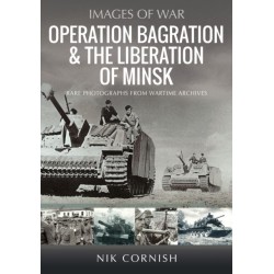 Operation Bagration & the Liberation of Minsk