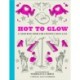 Hot to Glow: A Colouring Book for Chappell Roan Fans