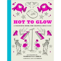 Hot to Glow: A Colouring Book for Chappell Roan Fans