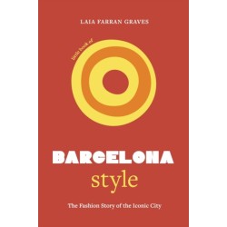 Little Book of Barcelona Style: The fashion story of the iconic city