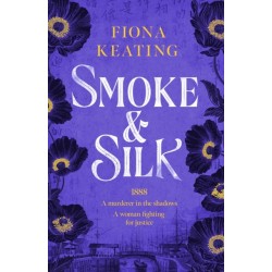 Smoke and Silk: a compulsive historical mystery set in Victorian London