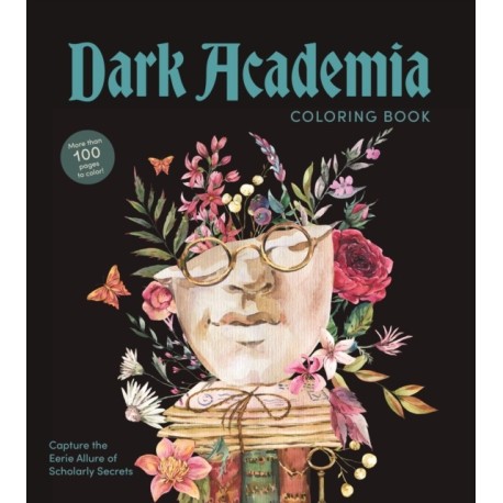 Dark Academia Coloring Book: Capture the Eerie Allure of Scholarly Secrets