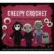 Creepy Crochet Kit: Create Adorable Ghouls, Monsters and More! Includes: 4 Colors of Yarn, Embroidery Thread, Crochet Hook, Yarn Needle, Safety Eyes, Fiberfill, Instruction Book