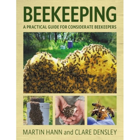Beekeeping: A Practical Guide for Considerate Beekeepers