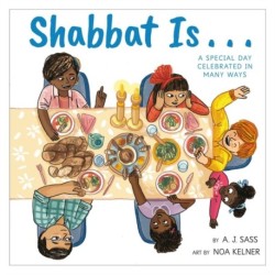 Shabbat Is...