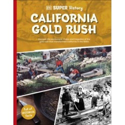 DK Super History California Gold Rush