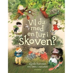 Vil du med en tur i skoven? Gode historier om børn i naturen