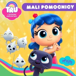 Tru i Tęczowe Królestwo: Mali pomocnicy