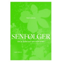 Senfølger: Om at finde livet igen efter kræft