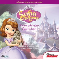 Sofia die Erste – Meine schönsten Geschichten: Das Original Hörbuch zur Disney TV Serie