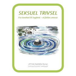 Seksuel Trivsel: Fra tavshed til tryghed – et fælles ansvar.