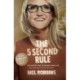 The 5 Second Rule: Transform your Life, Work, and Confidence with Everyday Courage