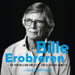 Bille Erobreren: En fortælling om film, følelser og familie