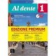 Al dente 1 Premium Libro dello studente + esercizi. A1: Libro dello studente + Esercizi 1 EDIZIONE PREMIUM
