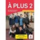 A plus 2 - Edition hybride - Livre de l'eleve + audio MP3. A2