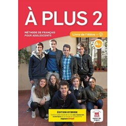A plus 2 - Edition hybride - Livre de l'eleve + audio MP3. A2