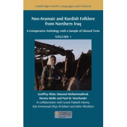 Neo-Aramaic and Kurdish Folklore from Northern Iraq: A Comparative Anthology with a Sample of Glossed Texts, Volume 1