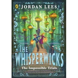 The Whisperwicks: The Impossible Trials