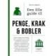Den lille guide til penge, krak & bobler