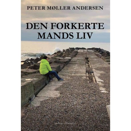 DEN FORKERTE MANDS LIV