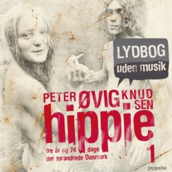 Hippie 1 Lydbog uden musik: Tre år og 74 dage der forandrede Danmark