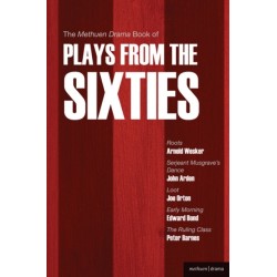 The Methuen Drama Book of Plays from the Sixties: Roots- Serjeant Musgrave's Dance- Loot- Early Morning- The Ruling Class