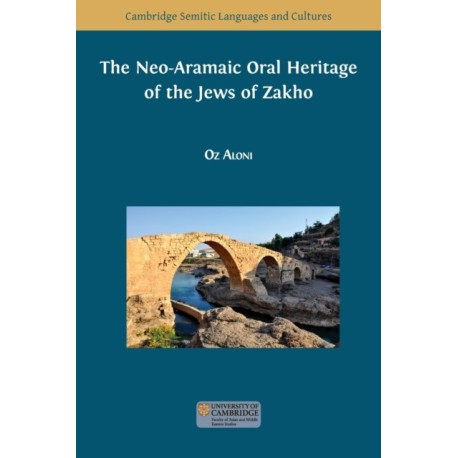 The Neo-Aramaic Oral Heritage of the Jews of Zakho