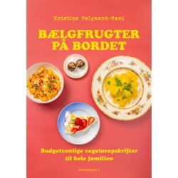 Bælgfrugter på bordet: Budgetvenlige vegetaropskrifter til hele familien