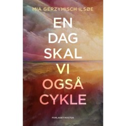 En dag skal vi også cykle