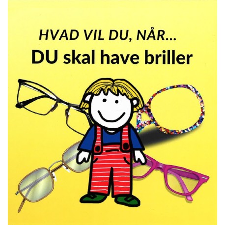 Hvad vil du når... DU skal have briller