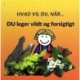 Hvad vil du når... DU leger vildt og forsigtigt