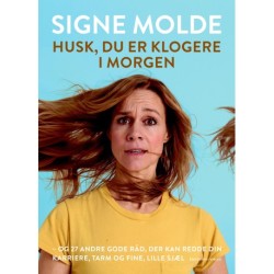 Husk du er klogere i morgen: Og 27 andre gode råd, der kan hjælpe din tarm, karriere og lille fine sjæl