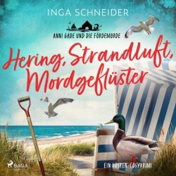 Hering, Strandluft, Mordgeflüster: Hyggemorde, Ostseeluft und Petuh-Schnack 