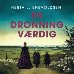 En dronning værdig