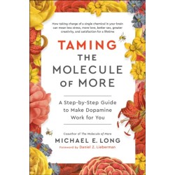 Taming the Molecule of More: A Step-by-Step Guide to Make Dopamine Work for You