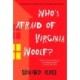 Who's Afraid of Virginia Woolf?: Revised by the Author