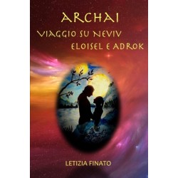 Archai: Viaggio su Neviv Eloisel e Adrok