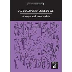 El uso de corpus en clase de ELE. La lengua real como modelo