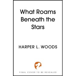 What Roams Beneath the Stars