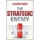 The Strategic Enemy: How to Build and Position a Brand Worth Fighting For