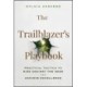 The Trailblazer's Playbook: Practical Tactics to Rise Against the Odds and Achieve Excellence