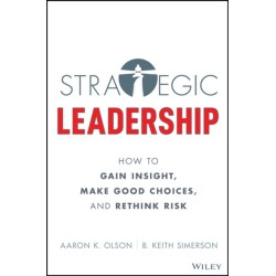 Strategy and Change: Finding Opportunity in Disruption Through Insight, Choice, and Risk