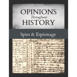 Opinions Throughout History: Spies & Espionage