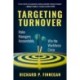 Targeting Turnover: Make Managers Accountable, Win the Workforce Crisis