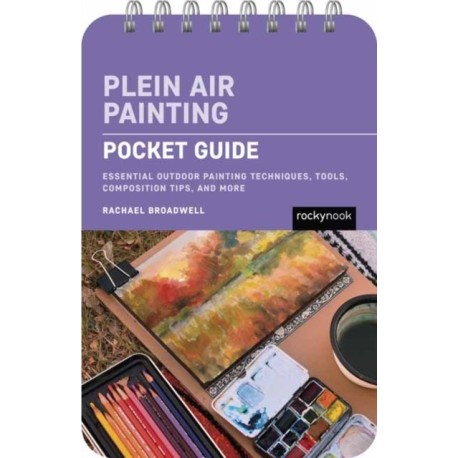 Plein Air Painting: Pocket Guide