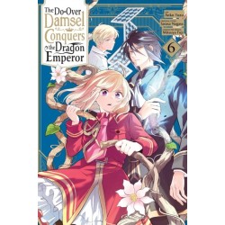 The Do-Over Damsel Conquers the Dragon Emperor, Vol. 6 (manga)