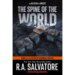 The Spine of the World: Dungeons & Dragons: Book 2 of the Paths of Darkness Trilogy