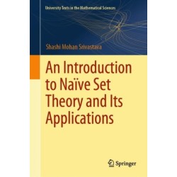 An Introduction to Naive Set Theory and Its Applications