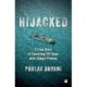 Hijacked: A True Story of Surviving 331 Days with Somali Pirates